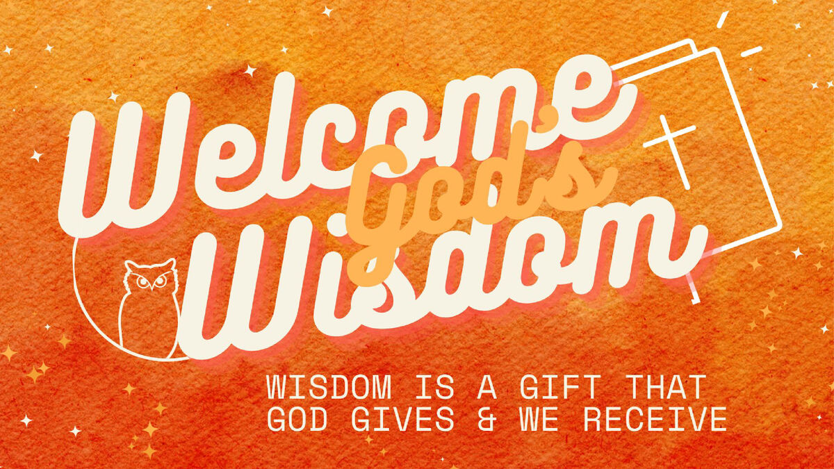 Welcoming God's Wisdom: A Two-Week Series image number null